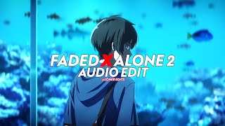 Faded X Alone Pt 2  edit audio Extended Version [upl. by Moonier]