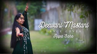 Deewani Mastani Dance Cover By Rupa Saha  Bajirao Mastani  Deepika Padukone [upl. by Eelatan]