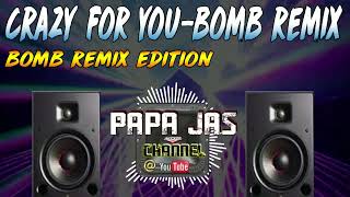 CRAZY FOR YOUBOMB REMIX  MARTINA X PAPA JAS [upl. by Aiset]