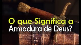 O que Significa a Armadura de Deus  Guardei a Fé [upl. by Solegna516]