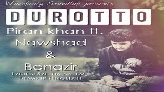 Durotto By Piran Khan Ft Nawshad amp Benazir  Bangla New Valentine Song 2016 [upl. by Atikam]