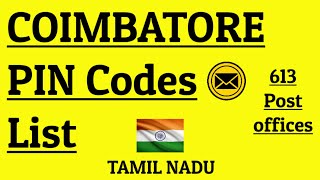 COIMBATORE PIN Code s List  613 Post offices TAMIL NADU [upl. by Anialem224]