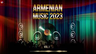 Armenian Music 2023 Vol 1  Армянская музыка [upl. by Marvella]