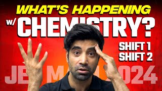 How to Deal with the shocking Pattern of Chemistry  JEE Main 2024 Shift 1 amp 2 [upl. by Llenart]