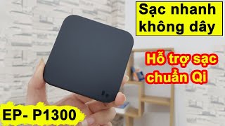 Unboxing Wireless Charger Pad EP1300  Đế sạc nhanh không dây EPP1300  Mỏng nhẹ  dễ mang theo [upl. by Milewski]