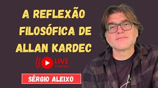 A reflexão filosófica de Allan Kardec [upl. by Julianna]