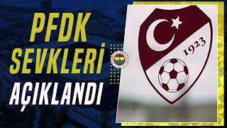 PFKD Sevkleri Açıklandı İşte Fenerbahçeye Verilen Ceza [upl. by Claresta]