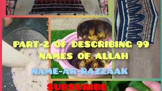 part2 of describing 99 names of allah✨namearrazzaakalu methi recipeislamruhikajahan1984🏡 [upl. by Yenatirb]