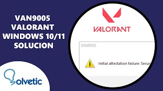 VAN9005 VALORANT Windows 10 Windows 11 SOLUCION [upl. by Sadler]