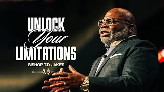 Unlock Your Limitations  Bishop TD Jakes [upl. by Animehliw916]