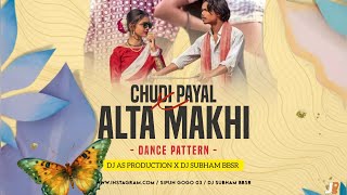 Chudi Payal x Alta Makhi  Circuit x Dance  DJ Subham BBSR x DJ AS Production [upl. by Siladnerb]