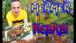 ORMANDA MERMER KEBABI  etin en lezzetli yapılışı [upl. by Noiwtna833]