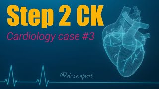 USMLE Step 2 CK cases Cardiology  Case 3 [upl. by Eidac]