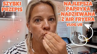 NAJLEPSZA NADZIEWANA PAPRYKA Z AIR FRYERA  HAUL  LIDL I SKLEP POLSKI  ORIENTALNY  VLOG UK [upl. by Rennold863]