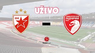 Uživo  FK Crvena zvezda  FK Radnički Kragujevac  LingLong Super Liga Srbije [upl. by Therron]