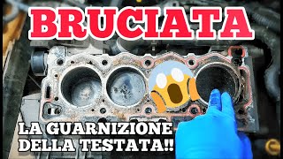 SI È BRUCIATA LA GUARNIZIONE della testata motore [upl. by Philipp384]