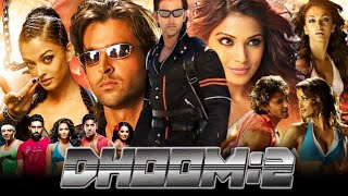 Dhoom 2 Full Movie  Hrithik Roshan Abhishek Bachchan Aishwarya Rai Bipasha Basu  Review amp Facts [upl. by Leftwich]