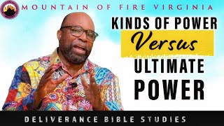 Kinds Of Power Versus Ultimate Power Deliverance Bible Study [upl. by Friedman]