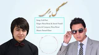 Reza Rezai amp Jawed Yusufi New Hazaragi Song  Gull Pari [upl. by Latsyrd465]