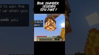 Minecraft trial chamber legends EP11 PART07 minecraft minecraftmeme [upl. by Enilaf]