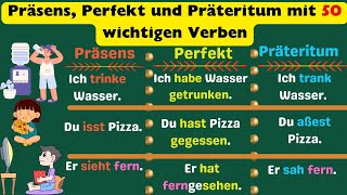 Die 50 wichtigsten Verben und 150 Beispielsätze für Präsens Perfekt und Präteritum A1 A2 B1 [upl. by Naillig954]