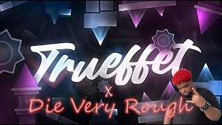 Trueffet Very Rough  GD Mashup [upl. by Evonne951]