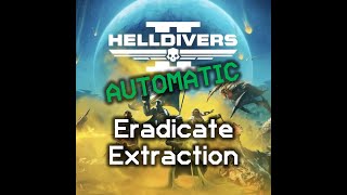 Automatic Extraction Theme  Eradicate Missions  HQ ACCURATE VERSION  HD2 [upl. by Herby300]