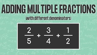 ADDING THREE FRACTIONS WITH DIFFERENT DENOMINATORS  Find Least Common Denominator LCD [upl. by Akinak]