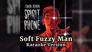 Soft Fuzzy Man Lemon Demon  Remastered Karaoke [upl. by Pennington]