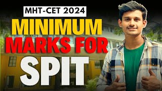 Minimum Marks for SPIT  Kinte marks pe SPIT College milega  MHTCET 2024  College Cutoff Series🔥 [upl. by Llednek]