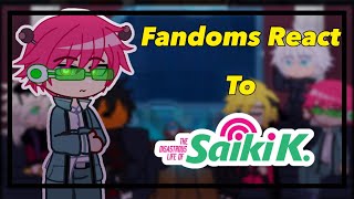 Fandoms React To Each Other  Saiki K [upl. by Eatnod807]