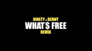 Whats Free Remix  Ninety x BenNY Music Video [upl. by Revart]