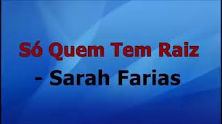 Só quem tem raiz Sarah Farias playback com letra [upl. by Lolanthe]