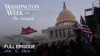 Washington Week with The Atlantic full episode Jan 5 2024 [upl. by Mori]