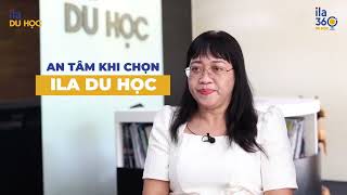 Chất lượng dịch vụ tốt và hiệu quả khiến tôi tin tưởng ILA Du học [upl. by Sundstrom413]