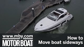 How to Move a boat sideways  Motor Boat amp Yachting [upl. by Azilem]