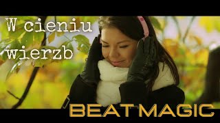 Beat Magic  W cieniu wierzb I like Chopin Official Video [upl. by Rocco]