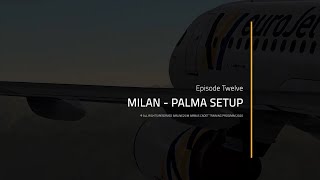 FenixFSLabs A320 Cadet Training Program Airline2sim  Episode 12  MilanPalma De Mallorca Setup [upl. by Ecirtemed68]