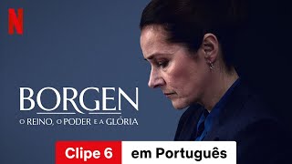 Borgen o Reino o Poder e a Glória Temporada 1 Clipe 6  Trailer em Português  Netflix [upl. by Euqinotna607]