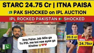 Itna PAISA IPL mein STARC 2475 cr amp Cummins 205 cr Pakistan Shocking Reaction on IPL 2024 Auction [upl. by Freud]