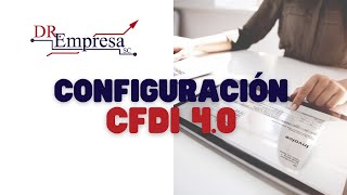 Como configurar versión de facturación 40 SAT Paso a Paso [upl. by Moffat]