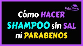 ► Cómo hacer SHAMPOO para el cabello SIN SAL ni PARABENOS ❌ [upl. by Elisabet879]