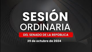 🔴Sesión Ordinaria del Senado de la República 29102024 [upl. by Nan]