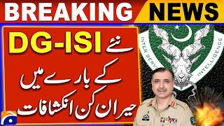 Who is the new DGISI Surprising Revelations  Azaz Syeds Detailed Report  Breaking News [upl. by Shiroma]