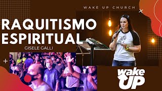 RAQUITISMO ESPIRITUAL  GISELE GALLI [upl. by Yentirb]