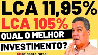 LCA PRÃ‰ 1195 AO ANO OU LCA PÃ“S 105 DO CDI NO BANCO DAYCOVAL COM FGC E QUAL O MELHOR INVESTIMENTO [upl. by Cyndy]