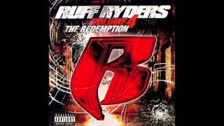 Ruff Ryders  Ruff Ryders 4 Life feat The Lox  Ryde Or Die 4 The Redemption [upl. by Akitan475]