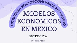 Entrevista Modelos Económicos en México [upl. by Einnhoj]