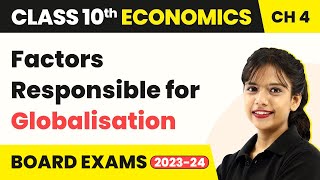 Factors Responsible for Globalisation  Class 10 SST Economics Chapter 4 202223 [upl. by Mirabel]