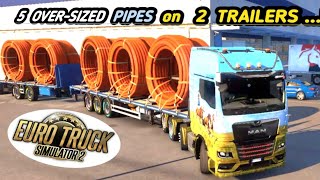 5 Over Size PIPES  अधिक आकार के 5 पाइप Realistic Driving in Euro Truck Simulator 2 [upl. by Burner503]